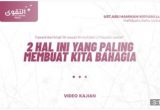 2 HAL INI YANG PALING MEMBUAT KITA BAHAGIA