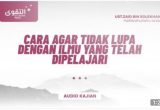 CARA AGAR TIDAK LUPA DENGAN ILMU YANG TELAH DIPELAJARI
