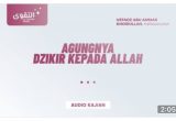 AGUNGNYA DZIKIR KEPADA ALLAH