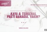 KAYA & TERKENAL PASTI BAHAGIA. YAKIN?
