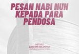 PESAN NABI NUH KEPADA PARA PENDOSA