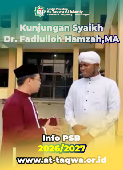 kunjungan syaikh fadhlulloh hamzah di ponpes at taqwa al islamiy